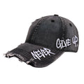 Never Give Up Scratched Baseball Cap